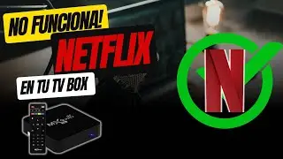 NETFLIX NO FUNCIONA EN MI TV BOX! 🤔 &iquest;Porqu&eacute; sucede? Y posible SOLUCI&Oacute;N! 👌 2025. (TUTORIAL)
