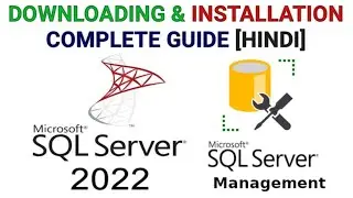 Step-by-step Guide: : How to Install Microsoft SQL Server 2022 & SSMS 20 on Windows 10/11 || Hindi