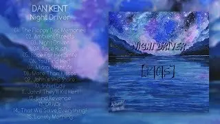 Dan Kent - Night Driver (Full Album)
