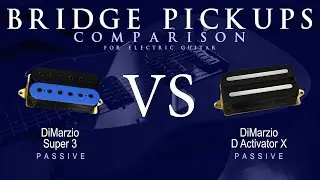 DiMarzio SUPER 3 vs D ACTIVATOR X - Passive Bridge Guitar Pickup Comparison Tone Demo