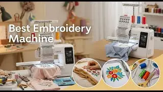 TOP 5 Best Embroidery Machine 2026 | These Are The Embroidery Machines