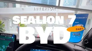 PART 2 | BYD SEALION 7 | INTERIOR 🏎️