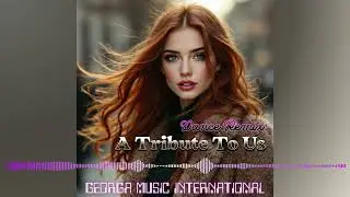 New Songs | Official Music Channel | A Tribute To Us (Remix) | Dance Music | Love