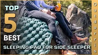 Top 5 Best Sleeping Pad For Side Sleeper Review in 2025