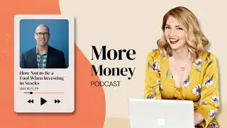 [Ep. 309] How Not to Be a Fool When Investing in Stocks - Iain Butler