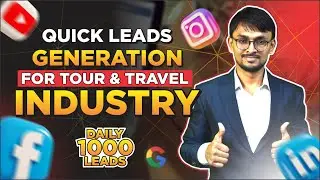 Lead Generation for Tour & Travel Company | How to Get Leads for Tour & Travel Agency/Industry
