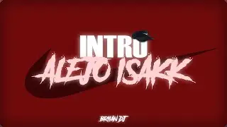 INTRO ALEJO ISAKK 🍾👉🏽- RKT - BRIIAN DJ