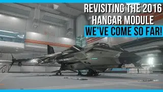 Revisiting The 2016 Star Citizen Hangar Module
