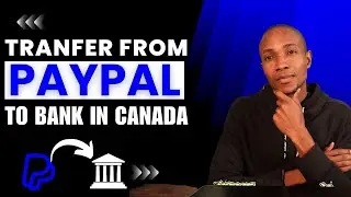How to Transfer Money from PayPal to Bank in Canada