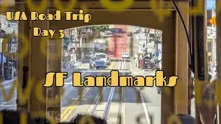 USA Road Trip - Day 3 - SF Landmarks