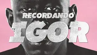 Recordando IGOR de TYLER, THE CREATOR