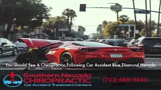 Chiropractor Following Car Accident Blue Diamond Nevada | Blue Diamond NV Car Crash Chiropractor