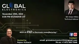 GLOBAL ELECTRONICS with ANKAN MITRA #ESDAUDITING #ESDTRAINING #ESDWEBINARS #MANUFACTURING #ENGINEER