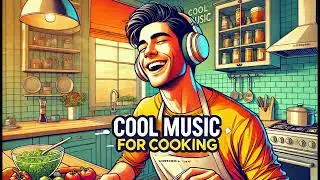 Cooking Music Background | Enhance Your Kitchen Experience with Relaxing Tunes