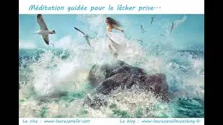 M&eacute;ditation guid&eacute;e pour le l&acirc;cher prise - musique 432htz
