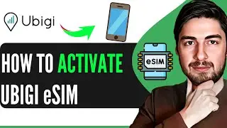 How To Activate Ubigi eSIM (2025)