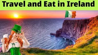 Travel and Eat in Ireland