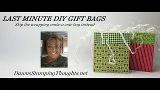 LAST MINUTE DIY GIFT BAGS for any occasion