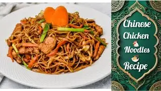 Restaurant style chicken noodles  recipe chinese chicken noodles recipechilli garlic chicken noodles