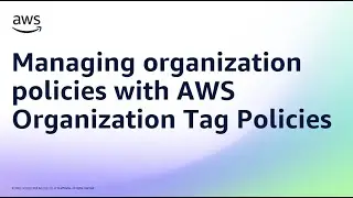 Managing organization policies with AWS Organizations Tag Policies | Amazon Web Services