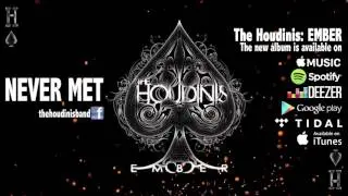 The Houdinis - Never Met (Official Audio)