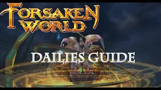 Forsaken World -  Dailies Route