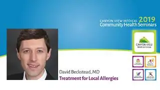 David Beckstead, MD - Local Allergy Treatments | March 1, 2019