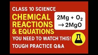 Class 10 Science – Chemical Reactions & Equations | Tough Practice Q&A | You NEED to Watch This!