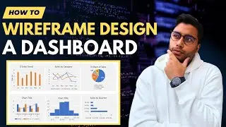 How To Wireframe A Dashboard In 10 Minutes!