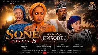 SONE SEASON 5 EPISODE 5 KADAN DAGA NA RANAR ALHAMIS 