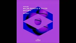 Milos Pesovic & Pavzo - Satisfy (Original Mix) [NEW VIOLENCE RECORDS]