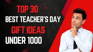30 Best Teacher's Day Gift Under 1000 | Teachers' Day Gifts Online | Best Gifts for Teacher