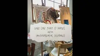 Love Like That (Words from Her) - Suriel Hess (Instrumental) Remake