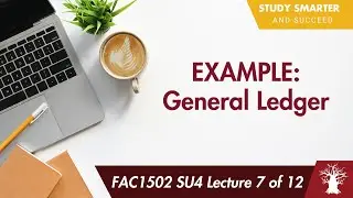 FAC1502 LU4 Лекция 7 из 12: Пример Главной книги