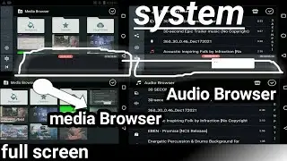 kinemaster || video browser full screen || music browser screen full || system kinemaster setting