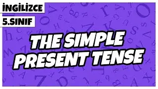 5. Sınıf İngilizce - The Simple Present Tense | 2022