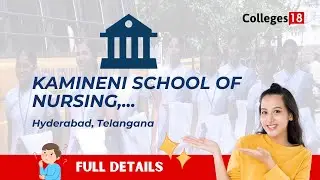 Exploring Kamineni School of Nursing, Hyderabad