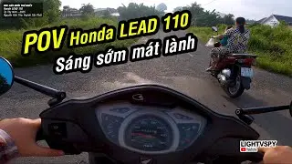 POV Honda Lead 110 | S&aacute;ng m&aacute;t l&agrave;nh đường Nguyễn Hữu Thọ - Huỳnh Tấn Ph&aacute;t T&acirc;y Ninh 2025 | Lightvspy