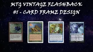 MTG Vintage Flashback #1 - Evolution of Magic's Card Frame