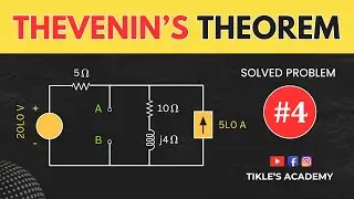 THEVENIN'S THEOREM SOLVED PROBLEMS (PART-4) IN ELECTRICAL ENGINEERING &nbsp;@TIKLESACADEMY