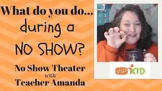 VIPKID- What Do You Do During a No-Show?