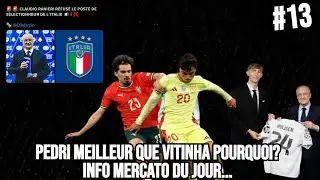 #13 PEDRI MEILLEUR QUE VITINHA POURQUOI, INFO MERCATO DU JOUR, LE CHANGEMENT AU REAL MADRID