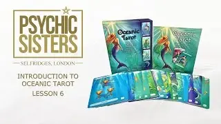 Introduction to Oceanic Tarot - Lesson 6