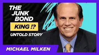 Michael Milken: Genius or Criminal? The Untold Truth