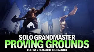 Solo Grandmaster Nightfall Proving Grounds [Destiny 2 Season of the Haunted]