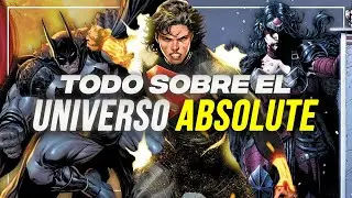 TODO sobre el Universo Absolute de DC