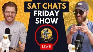 Sat Chats Live Ep. 13&mdash;08/08/2025