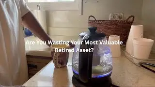 Are YouWasting Your Most Retired Asset?