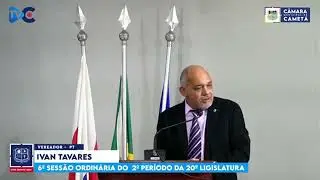 SESS&Atilde;O ORDIN&Aacute;RIA - SEGUNDO SEMESTRE - FALA DA VER. IVAN TAVARES - PT - 27/08/25