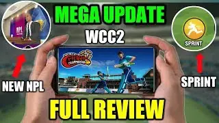 🔥(WCC2) MEGA UPDATE LAUNCHED | FULL REVIEW | NEW SPRINT FEATURE, NEW NPL AND MANY MORE